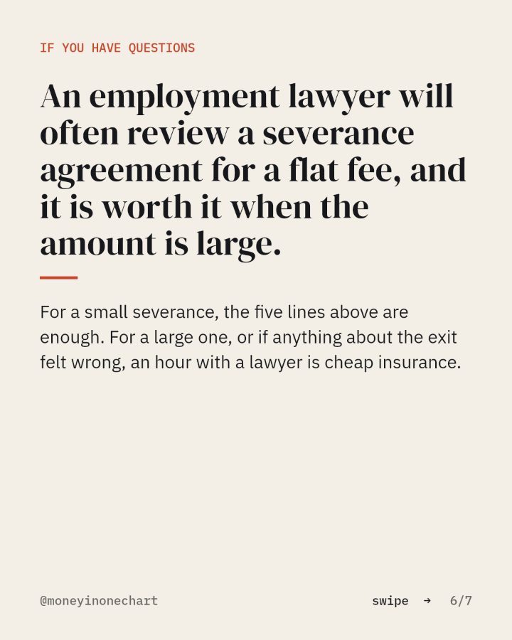 Slide 6 of 7: An employment lawyer will often review a severance agreement for a flat fee, and it is worth it when the amount is large.